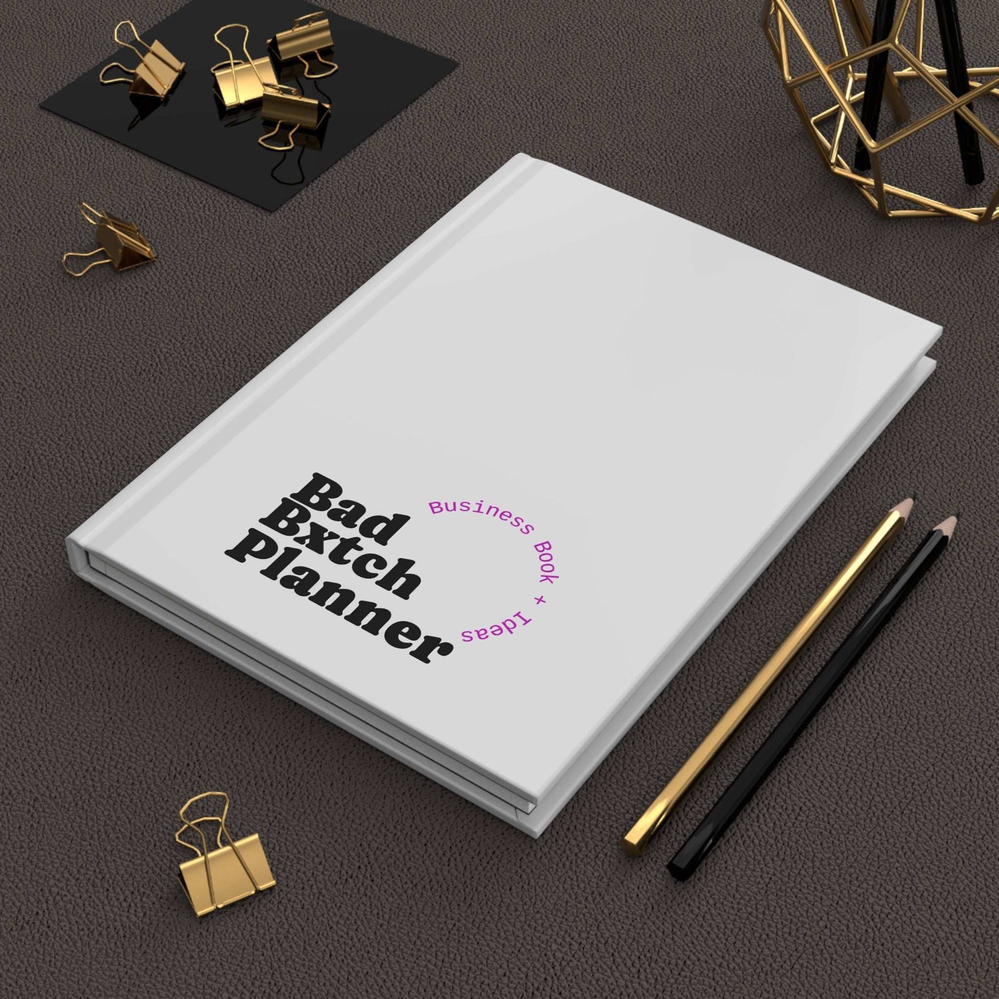 Bad Bxtch Business Planner Notebook for Ambitious Entrepreneurs - Vela Lash Bar