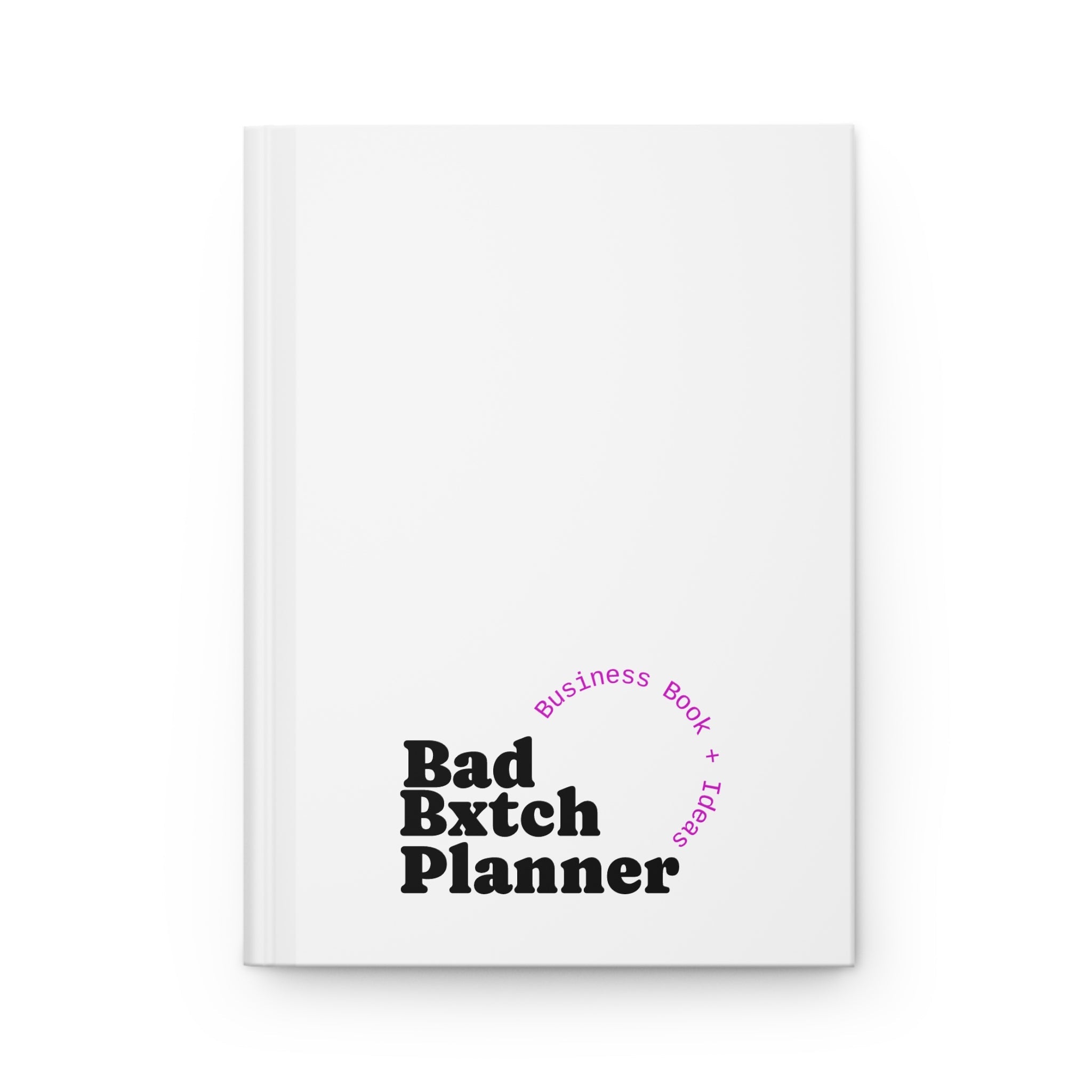 Bad Bxtch Business Planner Notebook for Ambitious Entrepreneurs - Vela Lash Bar